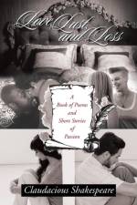 Love, Lust, and Loss af Claudacious Shakespeare