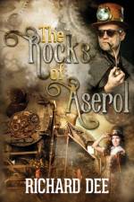 The Rocks of Aserol af Richard Dee
