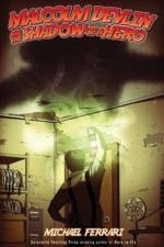 Malcolm Devlin and the Shadow of a Hero af Michael Ferrari