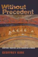 Without Precedent af Geoffrey Kirk