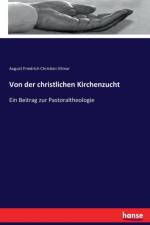 Von der christlichen Kirchenzucht af August Friedrich Christian Vilmar