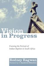 Vision in Progress af Rodney Ragwan
