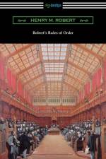 Robert's Rules of Order (Revised for Deliberative Assemblies) af Henry M Robert