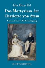 Das Martyrium der Charlotte von Stein af Ida Boy-Ed