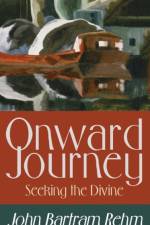Onward Journey af John Bartram Rehm