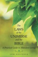 Laws of the Universe and the Bible af Lori Kostenuk