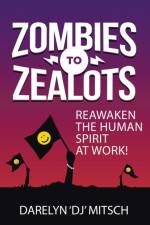 Zombies to Zealots af Darelyn 