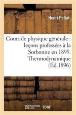 Cours de Physique Generale: Lecons Professees A La Sorbonne En 1895 af Henri Pellat