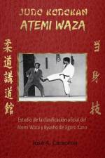 JUDO KODOKAN ATEMI WAZA (Espanol) af Jose a Caracena