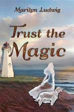 Trust the Magic af Marilyn Ludwig