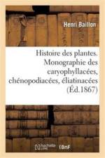 Histoire Des Plantes. Tome 9, Partie 2, Monographie Des Caryophyllacees af Henri Baillon