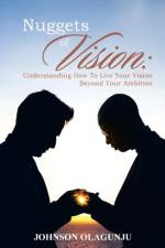 Nuggets of Vision af Johnson Olagunju