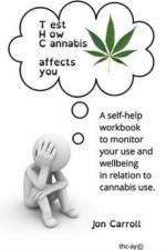 Test How Cannabis affects you (THC-ay) af Jon Carroll