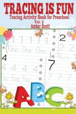 Tracing is Fun (Tracing Activity Book for Preschool) Vol. 2 af Amber Scott