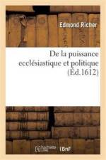 de la Puissance Ecclesiastique Et Politique af Edmond Richer