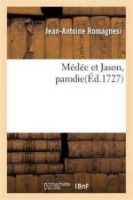 Medee Et Jason, Parodie af Jean-Antoine Romagnesi