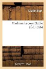 Madame La Connetable af Charles Buet