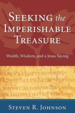 Seeking the Imperishable Treasure af Steven R Johnson