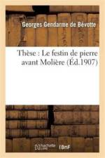 These: Le Festin de Pierre Avant Moliere af Georges Gendarme de Bevotte