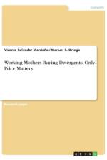 Working Mothers Buying Detergents. Only Price Matters af Vicente Salvador Montaño