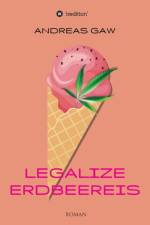 Legalize Erdbeereis af Andreas Gaw
