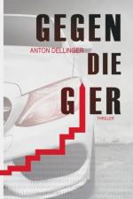 Gegen die Gier af Anton Dellinger