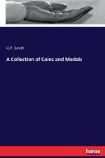 Collection of Coins and Medals af H P Smith