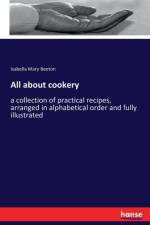 All about cookery af Isabella Mary Beeton