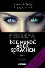 Fenreya - Die Monde aber sprachen af Nicolai Lystaal