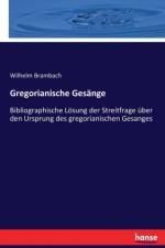 Gregorianische Gesange af Wilhelm Brambach