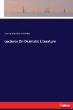 Lectures On Dramatic Literature af James Sheridan Knowles