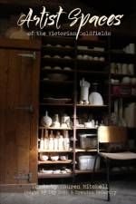 Artist Spaces Of The Victorian Goldfields af Lauren Mitchell