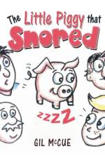 Little Piggy That Snored af Gil McCue