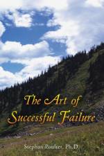 Art of Successful Failure af Ph D Stephan Poulter
