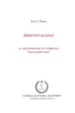 Skriften allena? af Joel S Peters