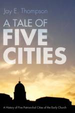 A Tale of Five Cities af Jay E. Thompson