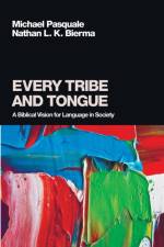 Every Tribe and Tongue af Nathan L K Bierma