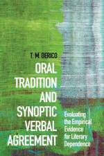 Oral Tradition and Synoptic Verbal Agreement af Travis Derico