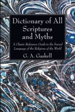 Dictionary of All Scriptures and Myths af G a Gaskell