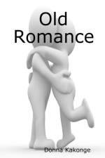 Old Romance af Donna Kakonge