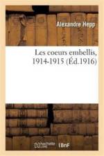 Les Coeurs Embellis, 1914-1915 af Alexandre Hepp