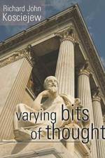 Varying Bits of Thought af Richard John Kosciejew