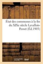Etat Des Communes A La Fin Du Xixe Siecle, Levallois-Perret af Fernand Bournon