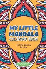 My Little Mandala Coloring Book - Calming Coloring For Kids af Activibooks For Kids