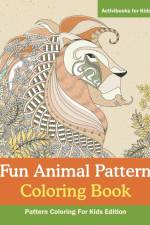 Fun Animal Pattern Coloring Book - Pattern Coloring For Kids Edition af Activibooks For Kids