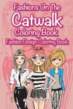 Fashions On The Catwalk Coloring Book af Activibooks For Kids