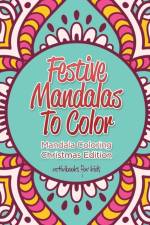 Festive Mandalas To Color af Activibooks For Kids