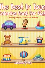 Best In Toys Coloring Book For Kids - Coloring Books 4 Year Old Edition af Activibooks For Kids