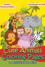 Cute Animals Coloring Pages & Activities For Kids - Puzzles Preschool Edition af Activibooks For Kids