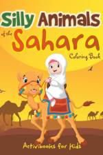 Silly Animals of the Sahara Coloring Book af Activibooks For Kids